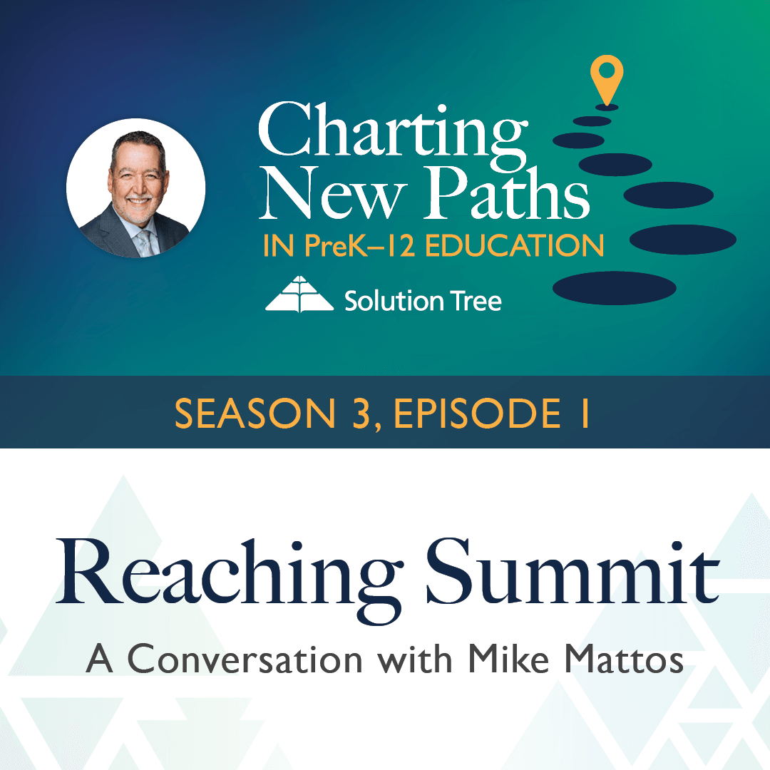Charting New Paths in PreK–12 Education podcast art for Season 3, Episode 1. This episode features Mike Mattos